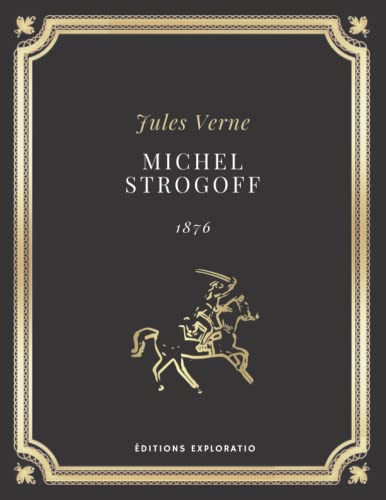 MICHEL STROGOFF | JULES VERNE: Texte intégral (Annoté d'une biographie) von Independently published